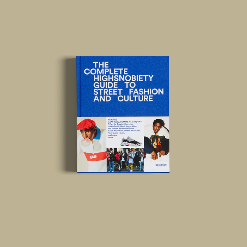 The Complete Highsnobiety Guide to Street Fashion and Culture book, published by gestalten